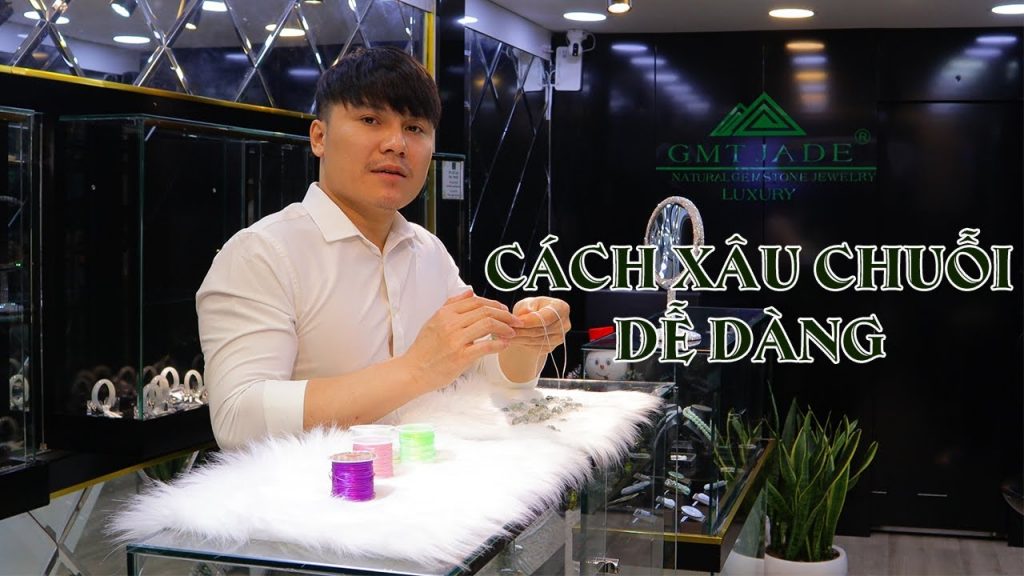 Cách Thay Dây Chuỗi Ngọc Cẩm Thạch Dễ Dàng Tại Nhà